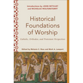 Historical Foundations of Worship