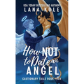 How Not to Date an Angel