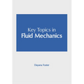 Key Topics in Fluid Mechanics