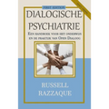 Dialogische Psychiatrie (Dutch Version): Een handboek voor het onderwijs en de praktijk van Open Dialoog