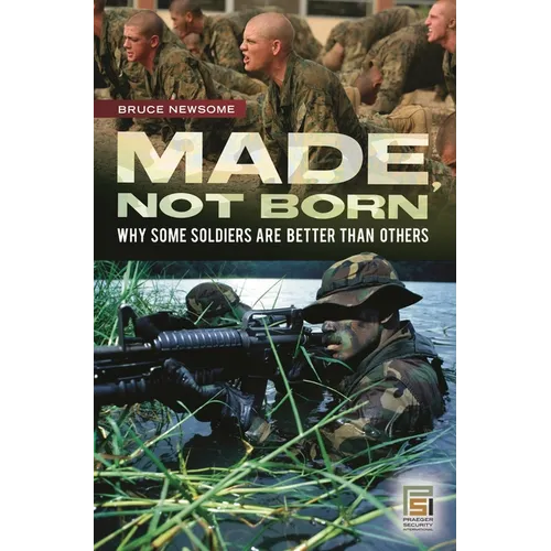 Made, Not Born: Why Some Soldiers Are Better Than Others