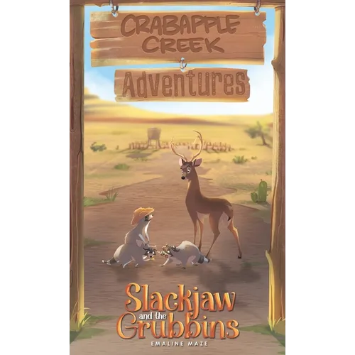 SlackJaw and the Grubbins: Book 1 of CrabApple Creek Adventures