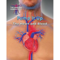 Pump It Up: The Heart and Blood