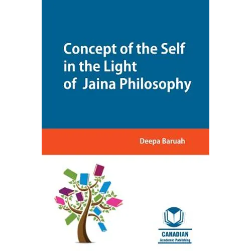 Concept of the Self in the Light of Jaina Philosophy