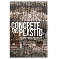 Concrete and Plastic: Thinking through Materiality
