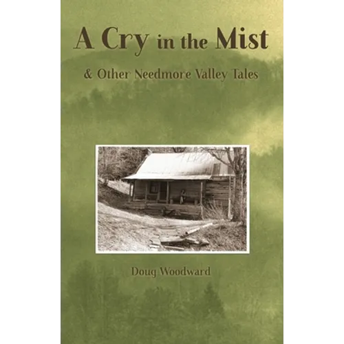 A Cry in the Mist & Other Needmore Valley Tales
