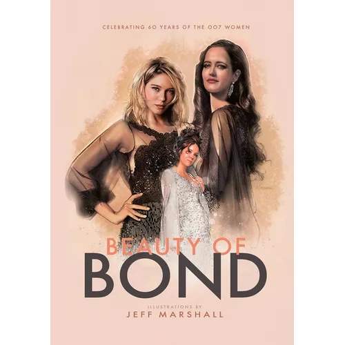 Beauty of Bond: Celebrating 60 years of the 007 women