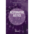 Restorative Justice: The Art of an Emancipated Crime Approach