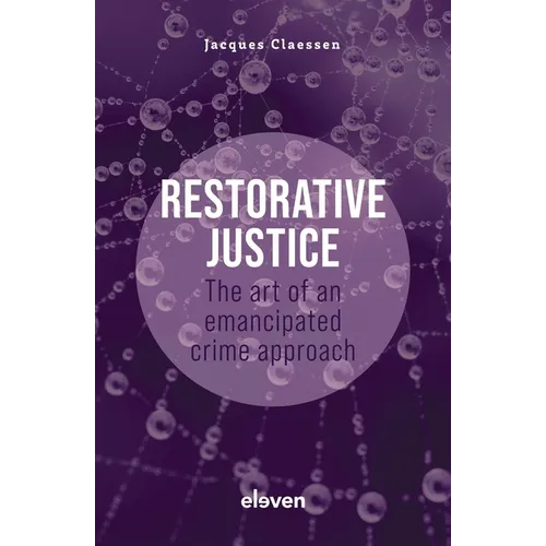Restorative Justice: The Art of an Emancipated Crime Approach