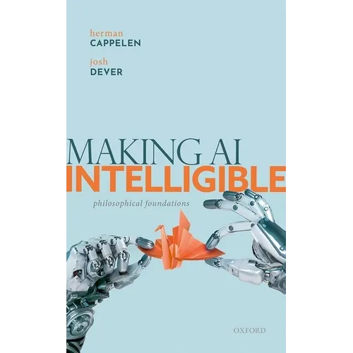 Making AI Intelligible: Philosophical Foundations