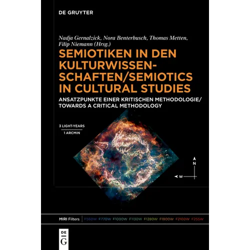 Semiotiken in Den Kulturwissenschaften/Semiotics in Cultural Studies: Ansatzpunkte Einer Kritischen Methodologie/Towards a Critical Methodology
