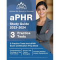 aPHR Study Guide 2023-2024: 3 Practice Tests and aPHR Exam Certification Prep Book [Includes Detailed Answer Explanations]