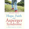 Hope, Faith and Asperger Syndrome: A Mother's Story