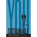 Sustainable You: 8 First Steps to Lasting Change in Business and in Life