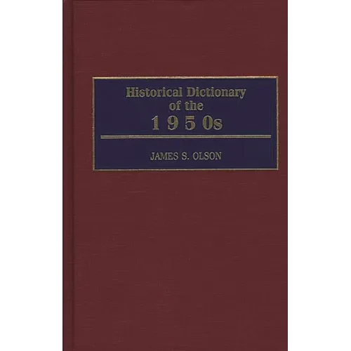 Historical Dictionary of the 1950s