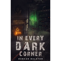 In Every Dark Corner: Horror Stories