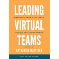 Leading Virtual Teams: Managing from a Distance During the Coronavirus