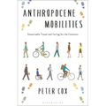 Anthropocene Mobilities: Sustainable Travel and Caring for the Commons