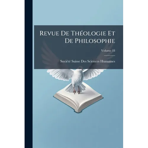 Revue De Théologie Et De Philosophie; Volume 18