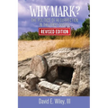Why Mark?: The Politics of Resurrection in the First Gospel - Revised Edition: The Politics of Resurrection in the First Gospel
