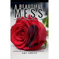 A Beautiful Mess