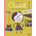 Young Charlotte, Filmmaker: A Picture Book