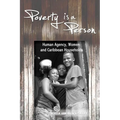 Poverty is a Person: Human Agency, Women and Caribbean Households