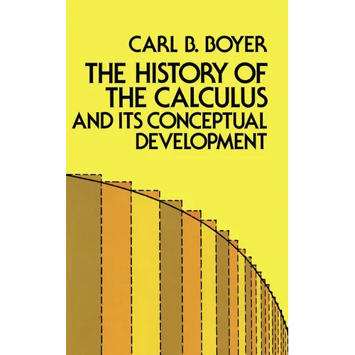 The History of the Calculus and Its Conceptual Development