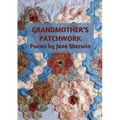 Grandmother's Patchwork: Poems by Jane Sherwin