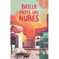 Brilla entre las nubes (Serie Ideas en la casa del árbol. Volumen 6): Novela infantil-juvenil. Lectura de 8-9 a 11-12 años. Literatura Ficción. Libros