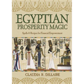 Egyptian Prosperity Magic: Spells & Recipes for Financial Empowerment