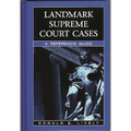 Landmark Supreme Court Cases: A Reference Guide