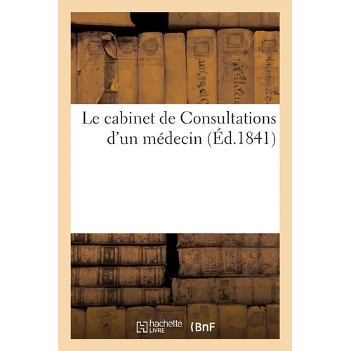 Le Cabinet de Consultations d'Un Médecin