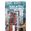 The Social and Political Life of Latin American Infrastructures
