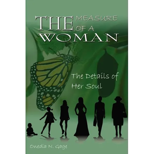 The Measure of a Woman: The Details of Her Soul