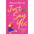 Just Say Yes