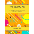 The Equality Act: An easy guide to disability inclusion in school for educators