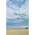 Weaving the Wind