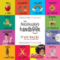 The Preschooler's Handbook: Bilingual (English / Italian) (Inglese / Italiano) ABC's, Numbers, Colors, Shapes, Matching, School, Manners, Potty and Jo