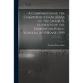 A Comparison of the Competence in Algebra of the Grade IX Students of the Edmonton Public Schools in 1938 and 1959