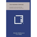 The Modern Dowser: A Guide to the Use of the Divining Rod and Pendulum