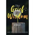 The Grief of Wisdom