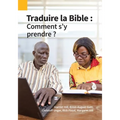 Traduire la Bible: Comment s'y prendre ?