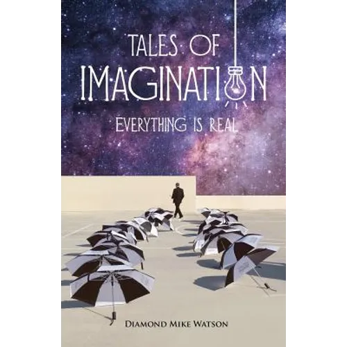 Tales of Imagination: Everything is Real
