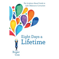 Eight Days a Lifetime: The Scripture-Based Guide to Life's Midcourse Correction