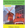 Sweeter than Honey: Harnessing the Power of Entertainment