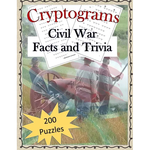 Cryptograms - Civil War Facts and Trivia