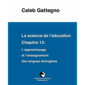 La science de l'éducation Chapitre 13: L'apprentissage et l'enseignement des langues étrangères