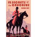 Twelve Secrets in the Caucasus