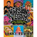 Mission Vegan: Wildly Delicious Food for Everyone
